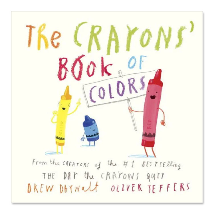 νۥ󥺡֥å֡顼 [ɥ塼ǥ / 饹ȡСե] The Crayons' Book of Colors [Drew Daywalt / Illustrated by Oliver Jeffers]