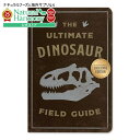 【最大1000円OFFクーポン】【買えば買うほど割引の洋書フェア】【洋書】ジ・アルティメット・ダイナソー・フィールドガイド B&N 限定版 [ケリー・ゴーティエ...