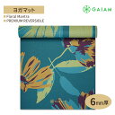 KCA v~A o[Vu K}bg t[ }g 6mm GAIAM Premium Reversible Floral Mantra Yoga Mat K }bg ؃g g[jO ~ ϋv ebNXt[ 