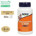 NOW Foods ORT~ & MSM 60 xWJvZ iEt[Y Glucosamine & MSM 60vegcapsules