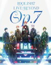 IDOLiSH7 LIVE BEYOND Op.7 Blu-ray BOX -Limited Edition-【完全生産限定】