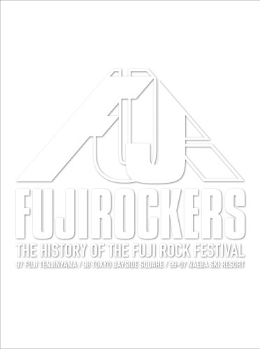 FUJIROCKERS~THE HISTORY OF THE FUJIROCK FESTIVAL~ [DVD]