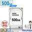 ֡ڥޥ饽5000OFFۡͥ ᡼ HDD 3.5 SATA ¢ϡɥǥ 500GB TOSHIBA HGST WD SEAGATE ŹĹޤ ϡɥǥ ǥȥåPCHDDפ򸫤