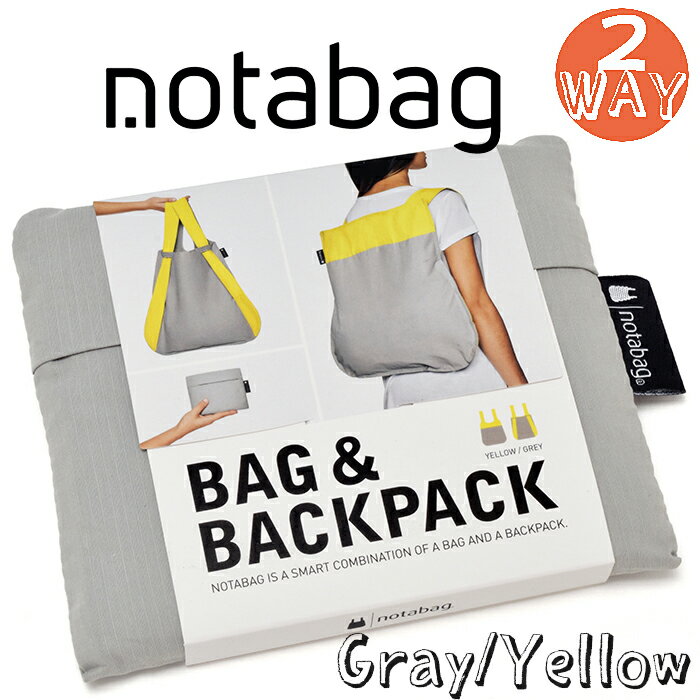 【正規品】notabag ノットアバッグ　（グレー/イエロー）クリックポスト/追跡可能メール便送料無料 トートバッグ リュックサック ポータブルルバッグ エコバッグ 2way 折りたたみ バッグ 無地 旅行バッグ