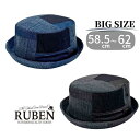 クーポン有!!RUBEN L〜4Lサイズ デニム ポークパイハット 大きいサイズ パッチワーク テラピンチ メンズ 男性 オールシーズン 紫外線対策 UVケア ...