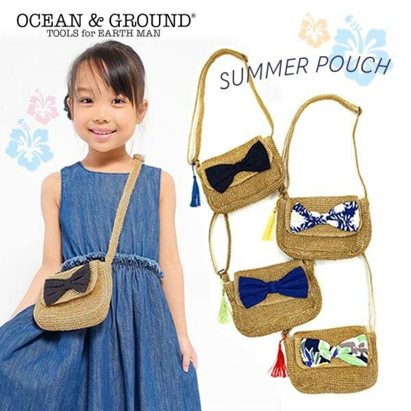 クーポン有!!Ocean＆Ground Girl's SUMMER POUCH[キッズ・ジュニア]ポシェット ショルダーバッグ ポーチ サマーポーチ かごバッグ リボン おしゃれ かわいい 子供用 女の子 ガールズ 春夏 オーシャンアンドグラウンド 1015001 楽天ランキング第1位 メール便可