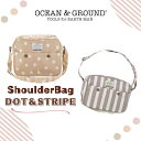 ≪スーパーSALE限定P10倍≫Ocean＆Ground ショルダーバッグ DOT&STRIPE[キッズ・ベビー]通園バッグ ショルダーBAG オシャレ かわいい ドット ストライプ ナチュラル 子供用 男の子 女の子 入園 幼稚園 保育園 幼稚園バッグ 保育園バッグ オーシャンアンドグラウンド 1315007