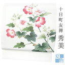 名古屋帯 夏物 十日町友禅 塩瀬 秀美 絽 白地 芙蓉 フヨウ 九寸 正絹 和装 着物 本加工友禅 エレガント お洒落着 五泉 お洒落着 カジュアル かわいい ...