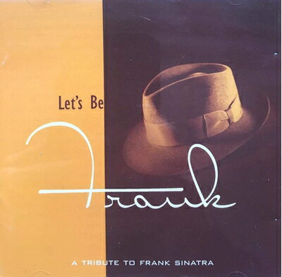 【中古】 Let's Be Frank: A Tribute to Frank Sinatra