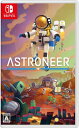 【中古】 ASTRONEER -アストロニーア- - Switch