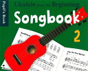 【中古】 Ukulele From The Beginning Songbook 2: Songbook 2 - Pupil's Book