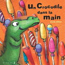 【中古】 Les Histoires dans la main, tome 5 : Un crocodile dans la main