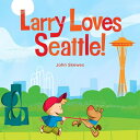 【中古】 Larry Loves Seattle!: A Larry Gets Lost Book