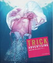 【中古】 TRICK ADVERTISING―視線を勝ち取る広告デザイン