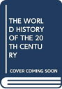 【中古】 THE WORLD HISTORY OF THE 20TH CENTURY