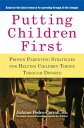 【中古】 Putting Children First: Proven Parenting Strategies for Helping Children Th...