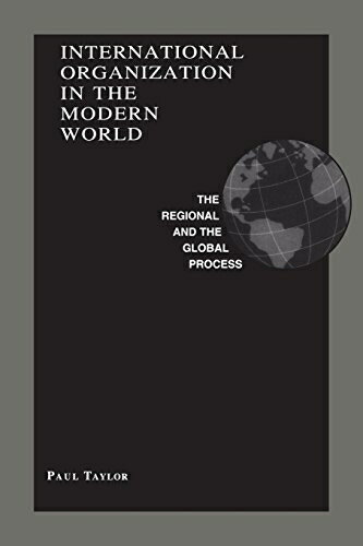 【中古】 International Organization in the Modern World: The Regional and the Global Process