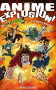 【中古】 Anime Explosion!: The What? Why? & Wow! of Japanese Animation