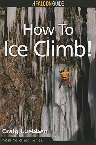 【中古】 How to Ice Climb! (How to Climb Series)