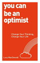 【中古】 You Can be an Optimist: Change Your Thinking, Change Your Life