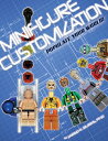 【中古】 Minifigure Customization: Populate Your World! (Minifigure Customization SC...