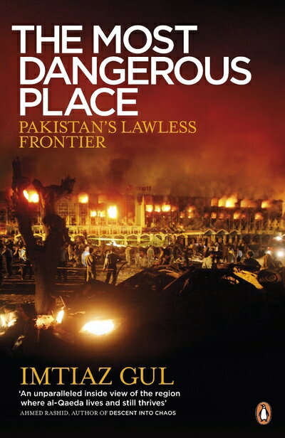 【中古】 The Most Dangerous Place: Pakistan's Lawless Frontier