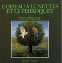 【中古】 L’oiseau A? lunettes et le perroquet