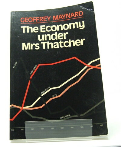 【中古】 The Economy Under Mrs. Thatcher