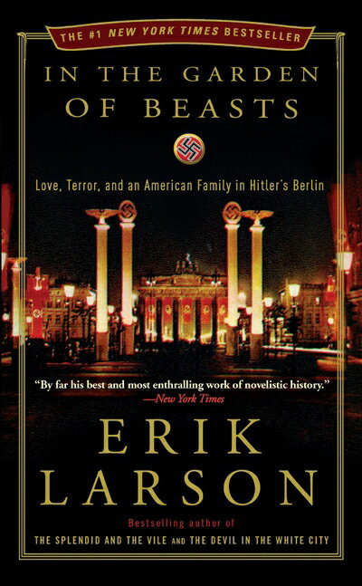 【中古】 In the Garden of Beasts: Love, Terror, and an American Family in Hitler's Berlin