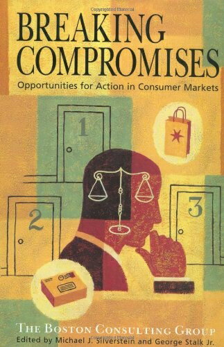 【中古】 Breaking Compromises: Opportunities for Action in Consumer Markets from the Boston Consulting Group