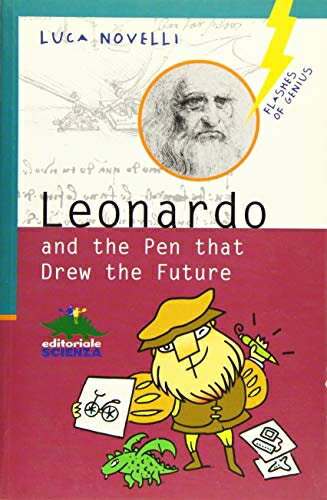 【中古】 Leonardo and the Pen That Drew the Future