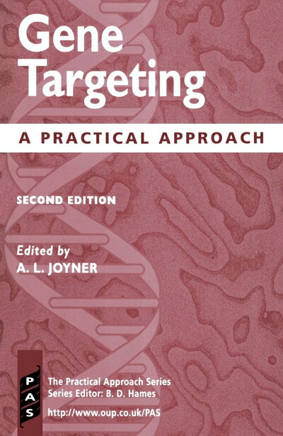  Gene Targeting: A Practical Approach (Practical Approach Series)