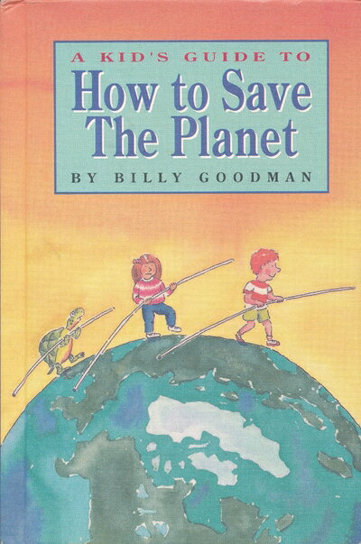 【中古】 A Kid's Guide to How to Save the Planet