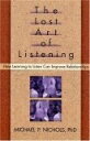 【中古】 The Lost Art of Listening, First Edition: How Learning to Listen Can Improv...