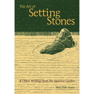 【中古】 The Art of Setting Stones: Other Writings from the Japanese Garden