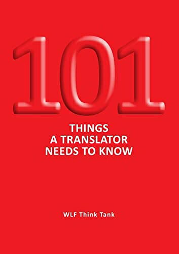  101 Things a Translator Needs to Know