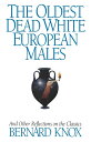 【中古】 The Oldest Dead White European Males: And Other Reflections On The Classics