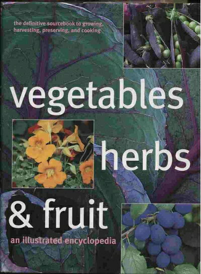 【中古】 Vegetables, Herbs, and Fruit: An Illustrated Encyclopedia