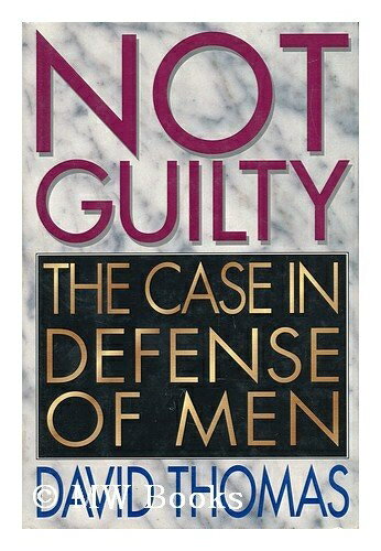 【中古】 Not Guilty: The Case in Defense of Men