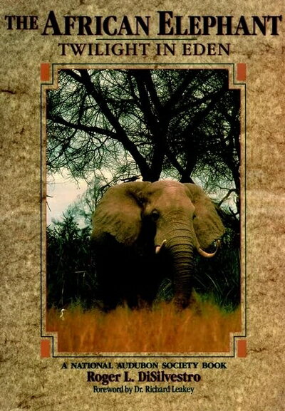 【中古】 The African Elephant: Twilight in Eden (National Audubon Society Book)