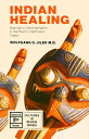 【中古】(新古品・未使用品) Indigenous Healing: Shamanic Ceremonialism in the Pacific Northwe...