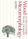 【中古】(新古品・未使用品) Wood Micromorpholoy―An Atlas of Scanning Electron Micrographs