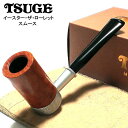 パイプ 喫煙具 TSUGE イースター ザ ローレット スムース ツゲ おしゃれ タバコ ショートスモーク用 パイプ本体 かっこいい 高級 メンズ ギフト プレゼント