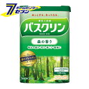 バスクリン 森の香り 600g バスクリン [入浴剤 バスタイム　医薬部外品]