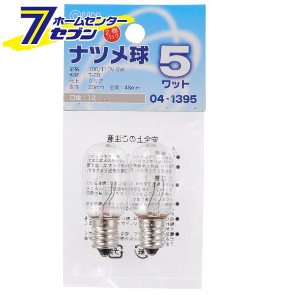 オーム電機 ナツメ球 E12/5W クリア 2個パック04-1395 LB-T0205-C/2P[白熱球:ナツメ球]