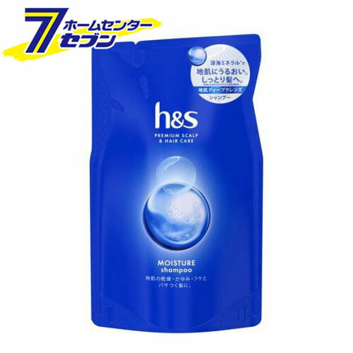 h＆s モイスチャー シャンプー つめかえ (315ml) [乾燥 かゆみ フケ エイチアンドエス P&G]