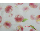 【ダブルガーゼ】【デジタルプリント】「Peach」/コットン/ガーゼ生地/布/マスク/小物/洋服/桃/ピーチ/果物/フルーツ