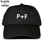 黒 【PLACES+FACES ”P+F” LOGO CAP / BK プレイシーズフェイシーズ P+F ロゴキャップ】