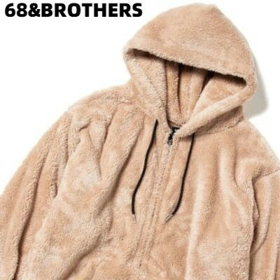 XL【68&BROTHERS Boa Zip Parka Beige 68&ブラザーズ ボア ジップ パーカー シックスティエイトアンドブラザーズ ファー パーカー ベージュ メンズ レディース ユニセックス】