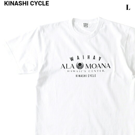 L【KINASHI CYCLE Tシャツ（ALAMOANA×木梨サイクル）WHITE アラモアナショッピングセンター コラボ キナシサイクル 白 ホワイト 木梨憲武】